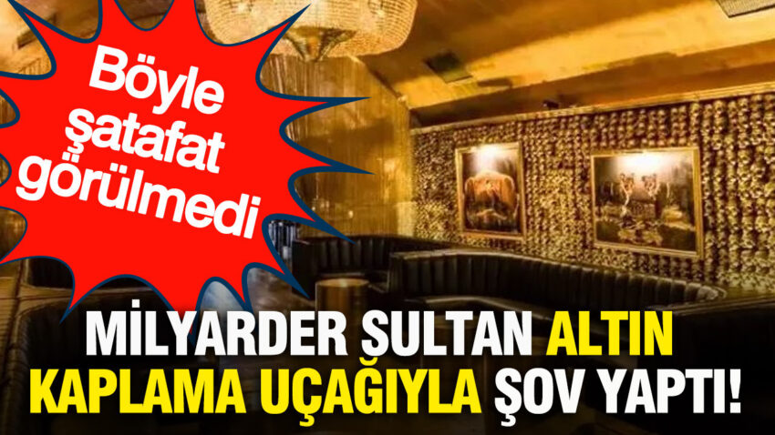 Milyarder Sultan'ın Altın Kaplama Uçağıyla Şatafatlı İnişi